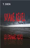 Susane Revel Tome 1: Les RÃ¨ves Etranges