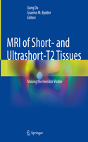 MRI of Short- And Ultrashort-T2 Tissues