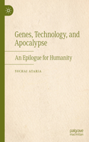 Genes, Technology, and Apocalypse