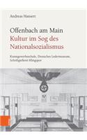 Offenbach am Main. Kultur im Sog des Nationalsozialismus