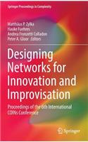 Designing Networks for Innovation and Improvisation