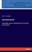 Canntaireachd: articulate music, dedicated to the Islay Association