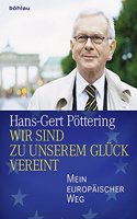 Wir Sind Zu Unserem Gluck Vereint