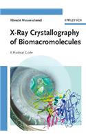 X-Ray Crystallography of Biomacromolecules