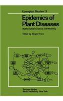 Epidemics of Plant Diseases: Mathematical Analysis and Modeling