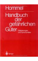 Handbuch Der Gefahrlichen Ga1/4ter. Erlauterungen Und Synonymliste