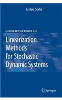 Linearization Methods for Stochastic Dynamic Systems: (730 Lecture Notes in Physics)