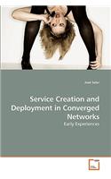 Service Creation and Deployment in Converged Networks