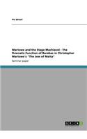 Marlowe and the Stage Machiavel - The Dramatic Function of Barabas in Christopher Marlowe's "The Jew of Malta": (English)