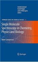 Single Molecule Spectroscopy in Chemistry, Physics and Biology