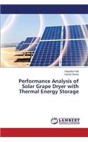 Performance Analysis of Solar Grape Dryer with Thermal Energy Storage