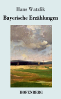 Bayerische Erzählungen