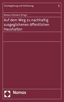 Auf Dem Weg Zu Nachhaltig Ausgeglichenen Offentlichen Haushalten