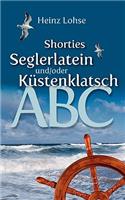 Shorties - Seglerlatein und/oder Küstenklatsch-ABC