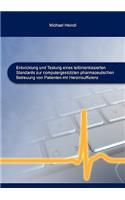 Entwicklung und Testung eines leitlinienbasierten Standards zur computergestützten pharmazeutischen Betreuung von Patienten mit Herzinsuffizienz
