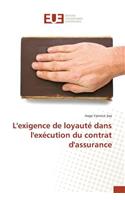 L'Exigence de Loyauté Dans l'Exécution Du Contrat d'Assurance: (Omn.Univ.Europ.)