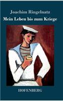 Mein Leben bis zum Kriege