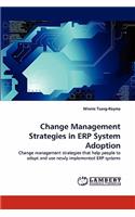 Change Management Strategies in Erp System Adoption