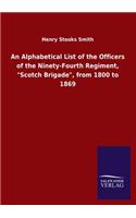 An Alphabetical List of the Officers of the Ninety-Fourth Regiment, 