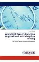 Analytical Green's Function Approximation and Option Pricing
