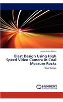 Blast Design Using High Speed Video Camera in Coal Measure Rocks