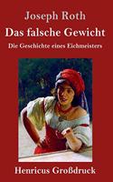 falsche Gewicht (Großdruck): Die Geschichte eines Eichmeisters