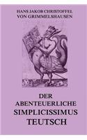 Der abenteuerliche Simplicissimus Teutsch