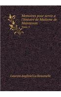 Memoires Pour Servir a l'Histoire de Madame de Maintenon Tome 3