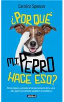 Por Que Mi Perro Hace Eso?
