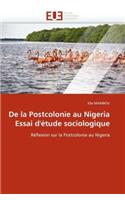 de la Postcolonie Au Nigeria Essai d''�tude Sociologique