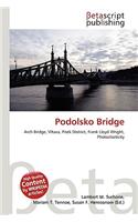 Podolsko Bridge: (English)