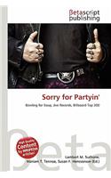 Sorry for Partyin': (English)