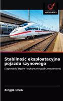 Stabilnosc eksploatacyjna pojazdu szynowego