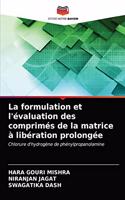 formulation et l'évaluation des comprimés de la matrice à libération prolongée