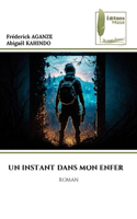 Un Instant Dans Mon Enfer