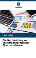 Die Nachprüfung von Investitionsprojekten