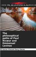 philosophical paths of Paul Ricoeur and Emmanuel Levinas