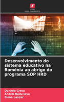 Desenvolvimento do sistema educativo na Roménia ao abrigo do programa SOP HRD