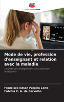 Mode de vie, profession d'enseignant et relation avec la maladie
