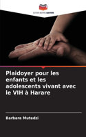 Plaidoyer pour les enfants et les adolescents vivant avec le VIH à Harare