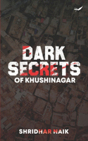 Dark Secrets of Khushinagar