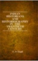 Indian Historians and Historiography in The Twentieth Century