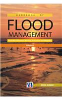 Handbook of Flood Management: Volume I: Flood Risk Simulation, Warning, Assessment & Mitigation