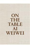 AI Weiwei: On the Table