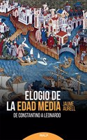 Elogio de la Edad Media: De Constantino a Leonardo