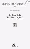 El abece de la linguistica cognitiva (Cuadernos de lengua espanola) (Spanish Edition)