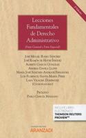 Lecciones Fundamentales de Derecho Administrativo (Papel + e-book): (Parte General y Parte Especial)