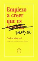 Empiezo a creer que es mentira (Spanish Edition)