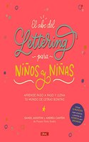 El abc del Lettering para ninos y ninas: Aprende paso a paso y llena tu mundo de letras bonitas