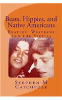 Beats, Hippies, and Native Americans